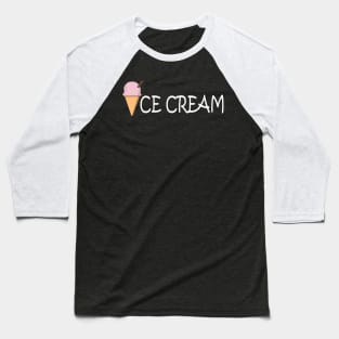 Ice Cream Funny Baseball T-Shirt